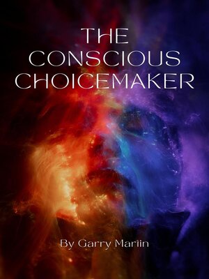 cover image of The Conscious Choicemaker